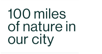 100 miles of nature in our city